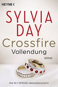 Crossfire. Vollendung: Band 5 - Roman (Crossfire-Serie) (German Edition)