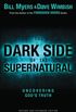 The Dark Side of the Supernatural, Revised and Expanded Edition: What Is of God and What Isn