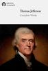 Delphi Complete Works of Thomas Jefferson (Illustrated) (Delphi Series Ten Book 4) (English Edition)