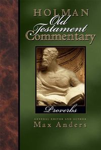 Holman Old Testament Commentary - Proverbs (English Edition)