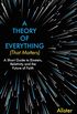 A Theory of Everything (That Matters): A Short Guide to Einstein, Relativity and the Future of Faith (English Edition)
