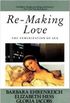 Re-Making Love: The Feminization Of Sex