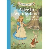 Alice in Wonderland & Through the Looking - Glass