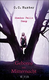 Shadow Falls Camp - Geboren um Mitternacht (German Edition)