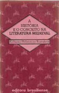 A Histria e o Conceito na Literatura Medieval