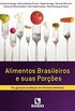 Alimentos Brasileiros e Suas Pores. Um Guia Para Avaliao do Consumo Alimentar
