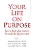Your Life on Purpose: How to Find What Matters and Create the Life You Want (English Edition)