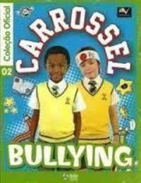 Carrossel - Bullying