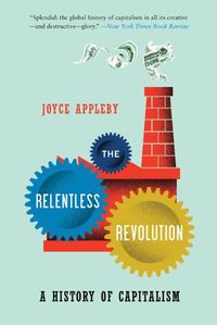 The Relentless Revolution: A History of Capitalism (Norton Paperback) (English Edition)