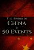 The History of China in 50 Events