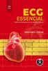 ECG Essencial: Eletrocardiograma na Prtica Diria