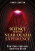 Science and the Near-Death Experience: How Consciousness Survives Death (English Edition)