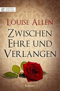 Zwischen Ehre und Verlangen (Digital Edition) (German Edition)