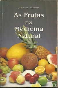 As Frutas na Medicina Natural