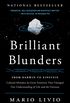 Brilliant Blunders: From Darwin to Einstein: Colossal Mistakes by Great Scientists That Changed Our Understanding of Life and the Universe