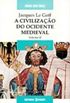 A Civilizao do Ocidente Medieval - Volume II