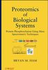 Proteomics of Biological Systems: Protein Phosphorylation Using Mass Spectrometry Techniques