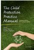The Child Protection Practice Manual