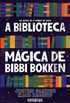 A biblioteca mgica de Bibbi Bokken