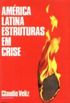Amrica Latina  Estruturas em crise