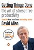 Getting Things Done: The Art of Stress-Free Productivity (English Edition)
