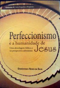 Perfeccionismo e a Humanidade de Jesus