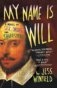 My Name Is Will: A Novel of Sex, Drugs, and Shakespeare (English Edition)