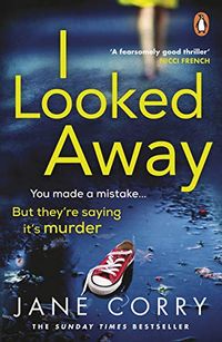 I Looked Away: the page-turning Sunday Times Top 5 bestseller (English Edition)