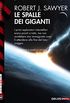 Le spalle dei giganti (Robotica Vol. 8) (Italian Edition)