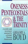 Oneness Pentecostals and the Trinity