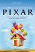 A Fábrica de Sonhos da Pixar