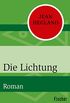 Die Lichtung: Roman (German Edition)