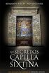 Los secretos de la capilla Sixtina (Spanish Edition)