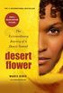 Desert Flower: The Extraordinary Journey Of A Desert Nomad (English Edition)