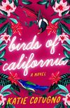 Birds of California: A Novel (English Edition)