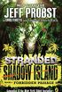 Shadow Island: Forbidden Passage (STRANDED, SHADOW ISLAND Book 1) (English Edition)