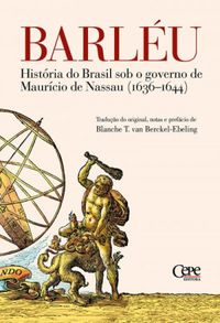Histria do Brasil sob o governo de Maurcio de Nassau (1636-1644)