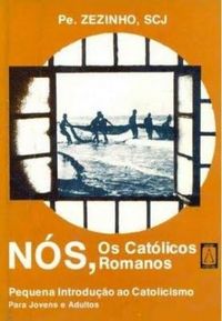Ns, Os Catlicos Romanos