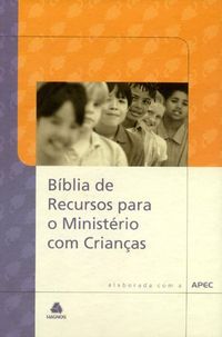 Bblia de Recursos para o Ministrio com Crianas