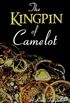 The Kingpin of Camelot