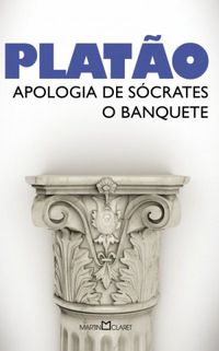Apologia de Scrates | O Banquete