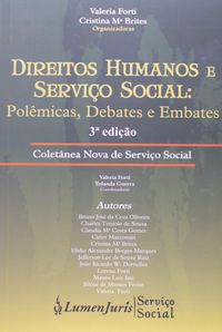 Direitos Humanos E Servico Social - Polemicas, Debates E Embates
