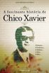 A Fascinante Histria de Chico Xavier