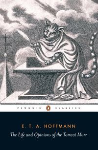 The Life and Opinions of the Tomcat Murr (Penguin Classics) (English Edition)