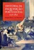 Histria da Inquisio Portuguesa 1536-1821