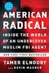 American Radical: Inside the World of an Undercover Muslim FBI Agent (English Edition)