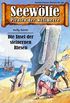 Seewlfe - Piraten der Weltmeere 96: Die Insel der steinernen Riesen (German Edition)