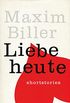 Liebe heute: Shortstories (German Edition)