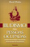 Budismo para Pessoas Ocupadas
