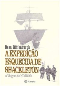 A Expedio Esquecida de Shackleton